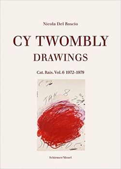 Cy Twombly - Drawings - Cat.Rais.Vol. 6   1972-1979